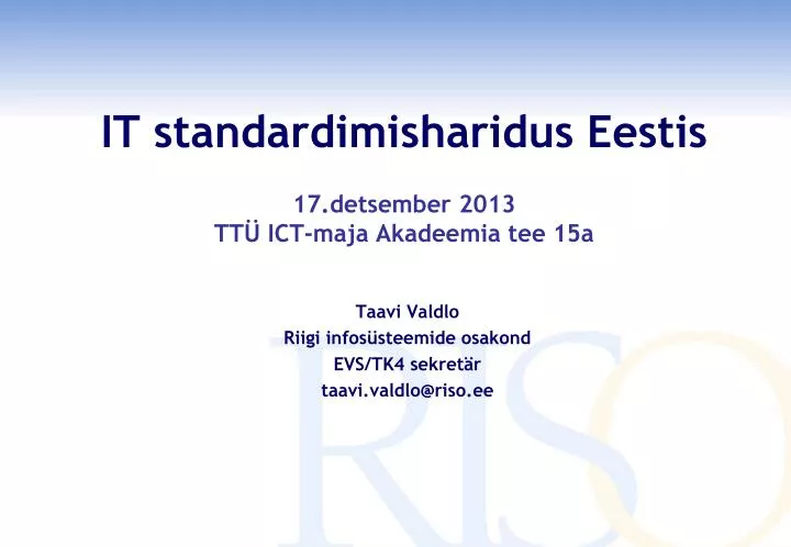 it standardimisharidus eestis 17 detsember 2013 tt ict maja akadeemia tee 15a