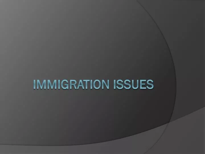 immigration issues