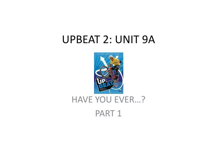 upbeat 2 unit 9a