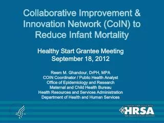 Collaborative Improvement &amp; Innovation Network (CoIN) to Reduce Infant Mortality
