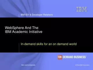WebSphere And The IBM Academic Initiative