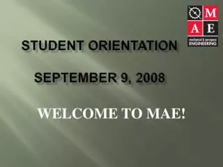 STUDENT ORIENTATION September 9, 2008