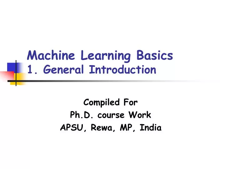 machine learning basics 1 general introduction