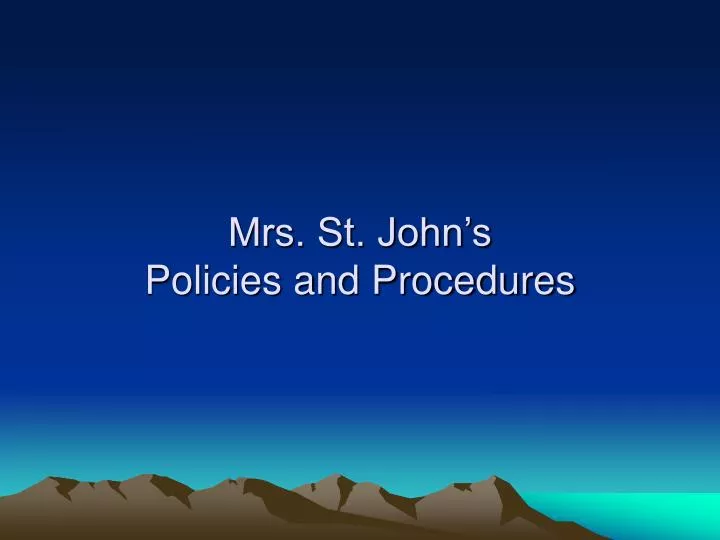 mrs st john s policies and procedures