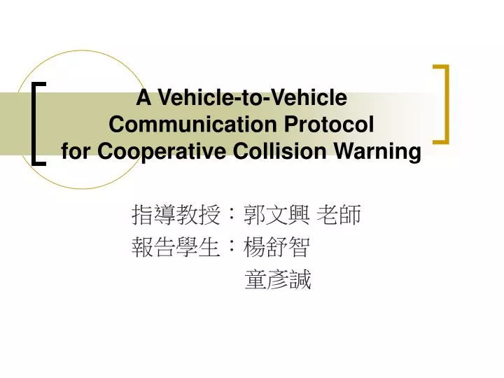 a vehicle to vehicle communication protocol for cooperative collision warning