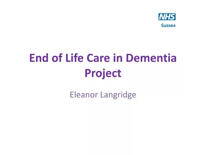 end of life care in dementia project