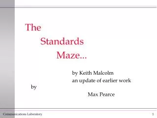 The 		Standards 			Maze... 				by Keith Malcolm 				an update of earlier work by 					Max Pearce