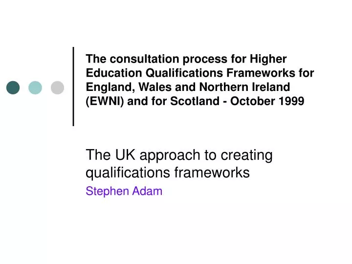 the uk approach to creating qualifications frameworks stephen adam