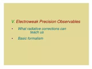 V. Electroweak Precision Observables