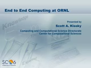 End to End Computing at ORNL