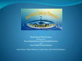 Flash Flood Pilot Project: Prepared for Texas Department of State Health Services and