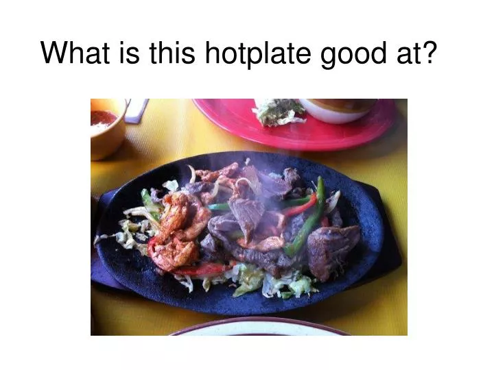 what is this hotplate good at
