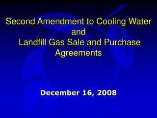 Second Amendment to Cooling Water and Landfill Gas Sale and Purchase Agreements