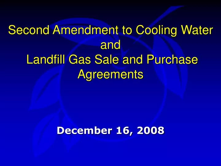 second amendment to cooling water and landfill gas sale and purchase agreements