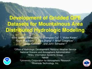 Development of Gridded QPE Datasets for Mountainous Area Distributed Hydrologic Modeling