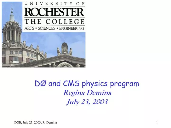 d and cms physics program regina demina july 23 2003