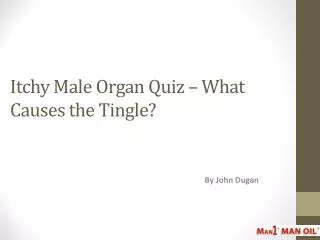Itchy Male Organ Quiz – What Causes the Tingle