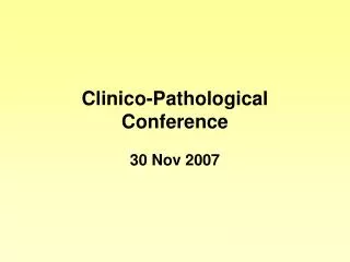 Clinico-Pathological Conference