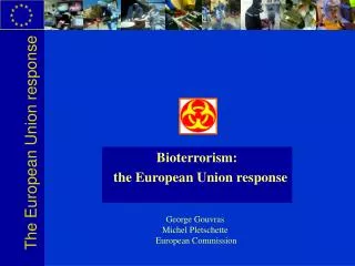 Bioterrorism: the European Union response