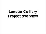 Landau Colliery Project overview - slide 1