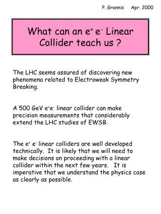 What can an e + e - Linear Collider teach us ?