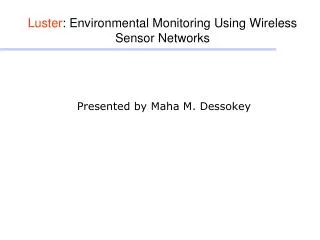 Luster : Environmental Monitoring Using Wireless Sensor Networks