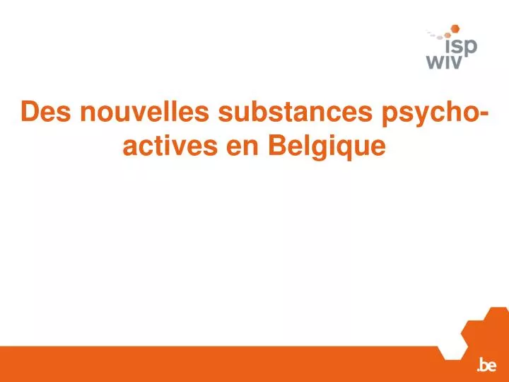 des nouvelles substances psycho actives en belgique