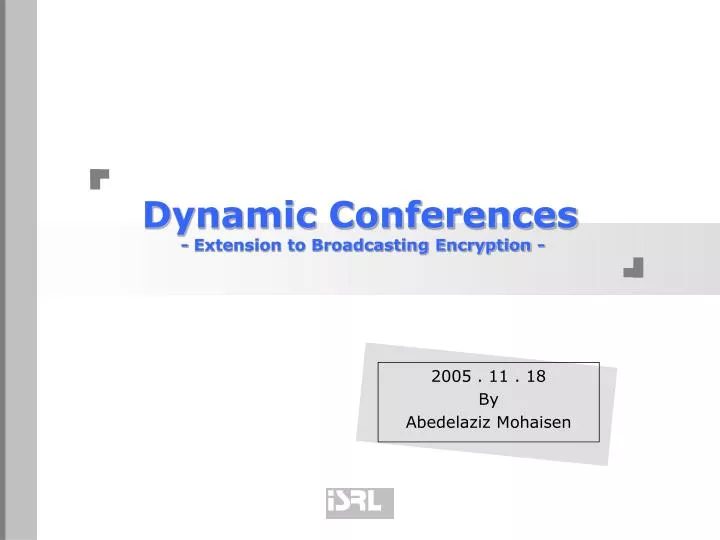 dynamic conferences extension to broadcasting encryption