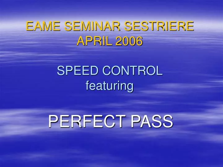 eame seminar sestriere april 2006 speed control featuring