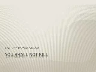 You Shall not Kill