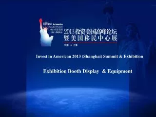Invest in American 2013 (Shanghai) Summit &amp; Exhibition