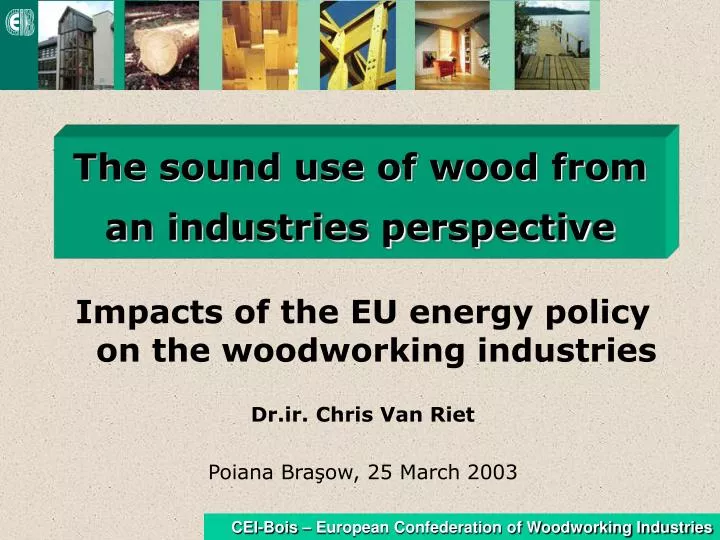 the sound use of wood from an industries perspective