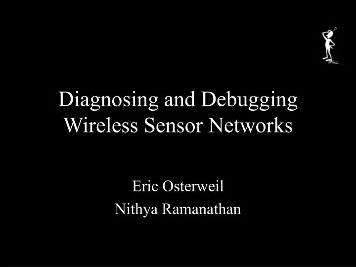 diagnosing and debugging wireless sensor networks