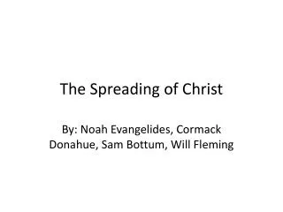 The Spreading of Christ