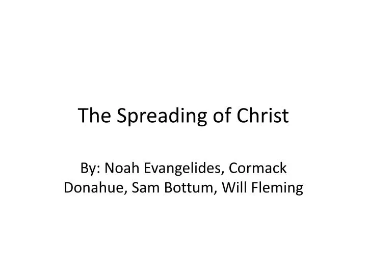 the spreading of christ