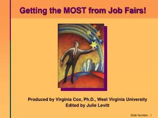Produced by Virginia Cox, Ph.D., West Virginia University Edited by Julie Levitt