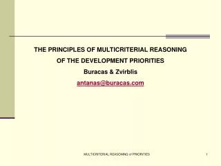 THE PRINCIPLES OF MULTICRITERIAL REASONING OF THE DEVELOPMENT PRIORITIES Buracas &amp; Zvirblis