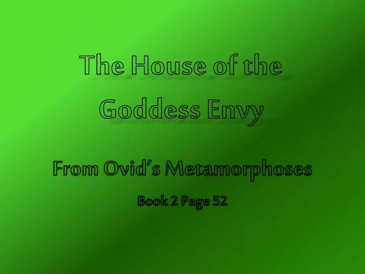 the house of the goddess envy