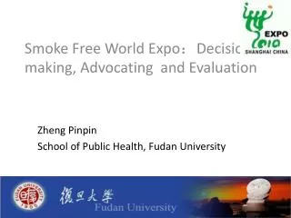 Smoke F ree World Expo ? D ecision-making, A dvocating and E valuation