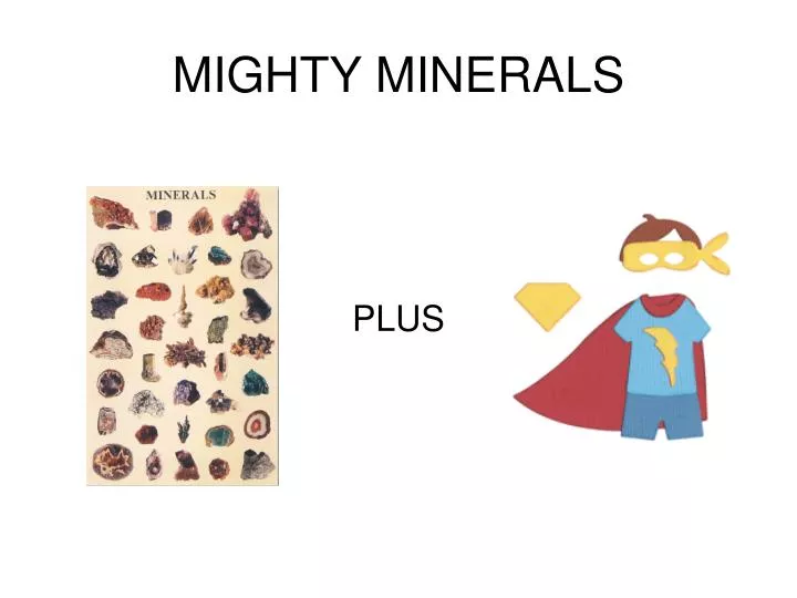 mighty minerals