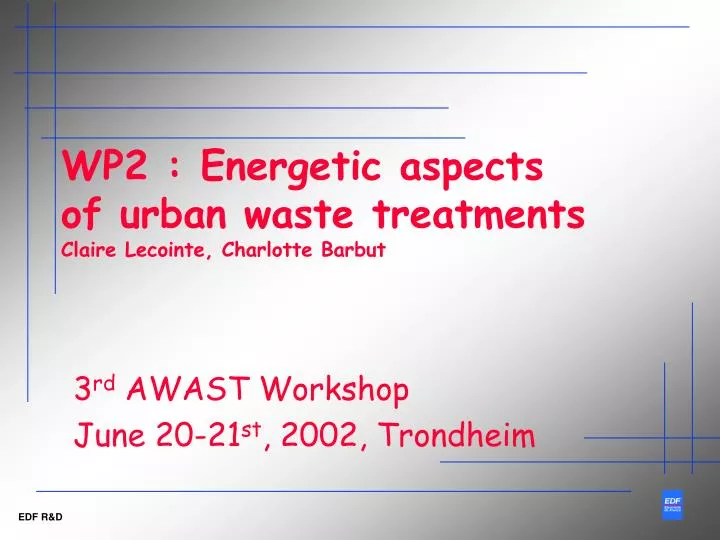 wp2 energetic aspects of urban waste treatments claire lecointe charlotte barbut
