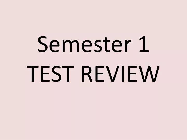 semester 1 test review