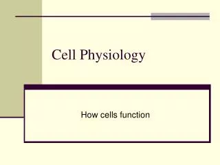 Cell Physiology