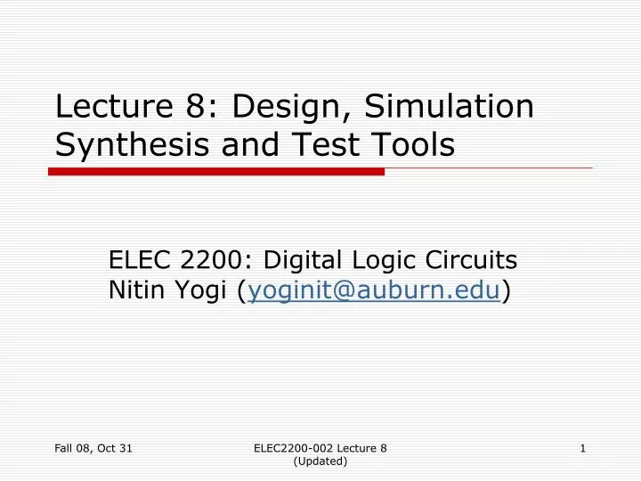 lecture 8 design simulation synthesis and test tools