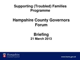 Hampshire County Governors Forum Briefing 21 March 2013