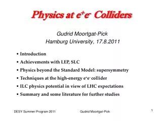 Physics at e + e - Colliders