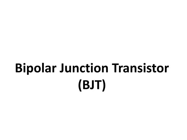 bipolar junction transistor bjt