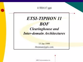 ETSI-TIPHON 11 BOF Clearinghouse and Inter-domain Architectures