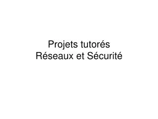 projets tutor s r seaux et s curit
