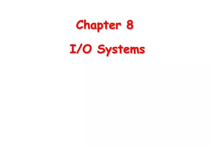 chapter 8 i o systems